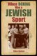 When Boxing Was a Jewish Sport (Paperback): Allen Bodner