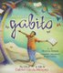 My Name is Gabito / Me Llamo Gabito - The Life of Gabriel Garcia Marquez (Hardcover): Monica Brown