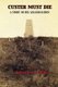 Custer Must Die - A Story of His Assassination (Paperback): Donald W. Moore