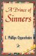 A Prince of Sinners (Hardcover): Phillips Oppenhei E. Phillips Oppenheim, E.Phillips Oppenheim