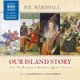 Our Island Story (Complete) (Standard format, CD): Henrietta Elizabeth Marshall