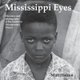 Mississippi Eyes - The Story and Photography of the Southern Documentary Project (Hardcover): Matt Herron