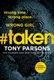 #taken - Wrong time. Wrong place. Wrong girl. (Paperback): Tony Parsons