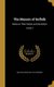 The Manors of Suffolk - Notes on Their History and Devolution; Volume 7 (Hardcover): Walter Arthur 1847-1910 Copinger