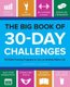 The Big Book of 30-Day Challenges - 60 Habit-Forming Programs to Live an Infinitely Better Life (Paperback): Rosanna Casper