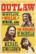 Outlaw - Waylon, Willie, Kris, and the Renegades of Nashville (Hardcover): Michael Streissguth