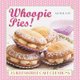 Whoopie Pies! (Hardcover): Mowie Kay