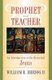 Prophet and Teacher - An Introduction to the Historical Jesus (Paperback): William R. Herzog Ii
