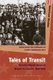 Tales of Transit - Narrative Migrant Spaces in Atlantic Perspective, 1850-1950 (Paperback): Michael Boyden, Hans Krabbendam,...