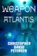 Weapon of Atlantis (Paperback): Christopher David Petersen