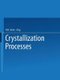 Crystallization Processes (Paperback, Softcover reprint of the original 1st ed. 1966): N. N. Sirota