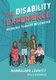 The Disability Experience - Working Toward Belonging (Paperback): Hannalora Leavitt