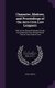 Character, Motives, and Proceedings of the Anti-Corn Law Leaguers - With a Few General Remarks On the Consequences That Would...