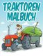 Traktoren Malbuch - Malbuch Fur Kinder (German, Paperback): Avon Coloring Books