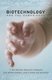 Biotechnology and the Human Good (Paperback, annotated edition): C. Ben Mitchell