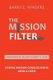 The Mission Filter - Raising Mission Consciousness Amid a Crisis (Paperback): Barry E Winders
