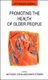 Promoting The Health Of Older People (Paperback): Chiva