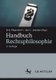 Handbuch Rechtsphilosophie (German, Hardcover, 2nd 2. Aufl. 2021 ed.): Eric Hilgendorf, Jan C. Joerden