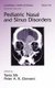 Pediatric Nasal and Sinus Disorders (Hardcover): Tania Sih, Peter A.R. Clement