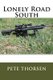 Lonely Road South (Paperback): Pete Thorsen