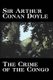 The Crime of the Congo by Arthur Conan Doyle, History, Africa (Hardcover): Arthur Conan Doyle