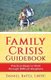 Family Crisis Guidebook - Practical Steps To Work Through Difficult Situations (Paperback): Daniel Bates
