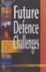 Future Defence Challenges - Armed Forces of the 21st Century (Hardcover): C.N. Ghosh