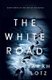 The White Road (Paperback): Sarah Lotz