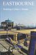 Eastbourne, Building A Duke's Dream - Eastbourne, Building A Duke's Dream by Alex Askaroff (Paperback): Alex Askaroff