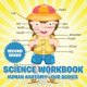 Second Grade Science Workbook - Human Anatomy - Our Bodies (Paperback): Baby Professor