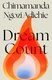 Dream Count (Hardcover): Chimamanda Ngozi Adichie