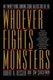 Whoever Fights Monsters - My Twenty Years Tracking Serial Killers for the FBI (Paperback): Robert K. Ressler, Tom Shachtman