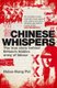 Chinese Whispers - The True Story Behind Britain's Hidden Army of Labour (Paperback): Hsiao-Hung Pai