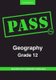 PASS Geography Grade 12 English (Paperback, New edition): Helen Collett, Norma C. Winearls, Peter J. Holmes