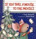 If You Take a Mouse to the Movies (Hardcover, Library binding): Laura Joffe Numeroff