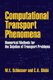 Computational Transport Phenomena - Numerical Methods for the Solution of Transport Problems (Hardcover): W.E. Schiesser, C.A....