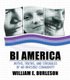 Bi America - Myths, Truths, and Struggles of an Invisible Community (Hardcover): William Burleson