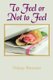 To Feel or Not to Feel (Paperback): Delaney Borenstein