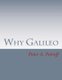 Why Galileo (Paperback): Peter a. Petroff