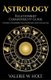 Astrology - Relationship Compatibility Guide - Finding Incredible Relationships a (Paperback): Valerie W Holt