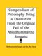 Compendium of Philosophy Being a Translation from the Original Pali of the Abhidhammattha Sangaha (1910) (Paperback):...