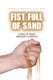 Fist Full of Sand - Stories of Indian Immigrants in America (Paperback): Ranjeet Grover a. K. a. Gkranji
