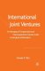 International Joint Ventures - An Interplay of Cooperative and Noncooperative Games Under Incomplete Information (Paperback,...