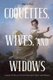 Coquettes, Wives, and Widows - Gender Politics in French Baroque Opera and Theater (Hardcover): Marcie Ray