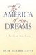 The America of My Dreams - A Political Manifesto (Paperback): Sgambellone Dom Sgambellone, Dom Sgambellone