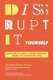 Disrupt-It-Yourself (Paperback, ITPE Edition): Simone Bhan Ahuja