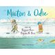 Milton and Odie and the Bigger-than-Bigmouth Bass (Hardcover): Mary Ann Fraser