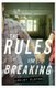 The Rules for Breaking (Hardcover): Ashley Elston