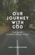 Our Journey with God - The DOVE International Story (Paperback): La Verne Kreider, Larry Kreider