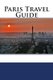 Paris Travel Guide (Paperback): Anthony Baron